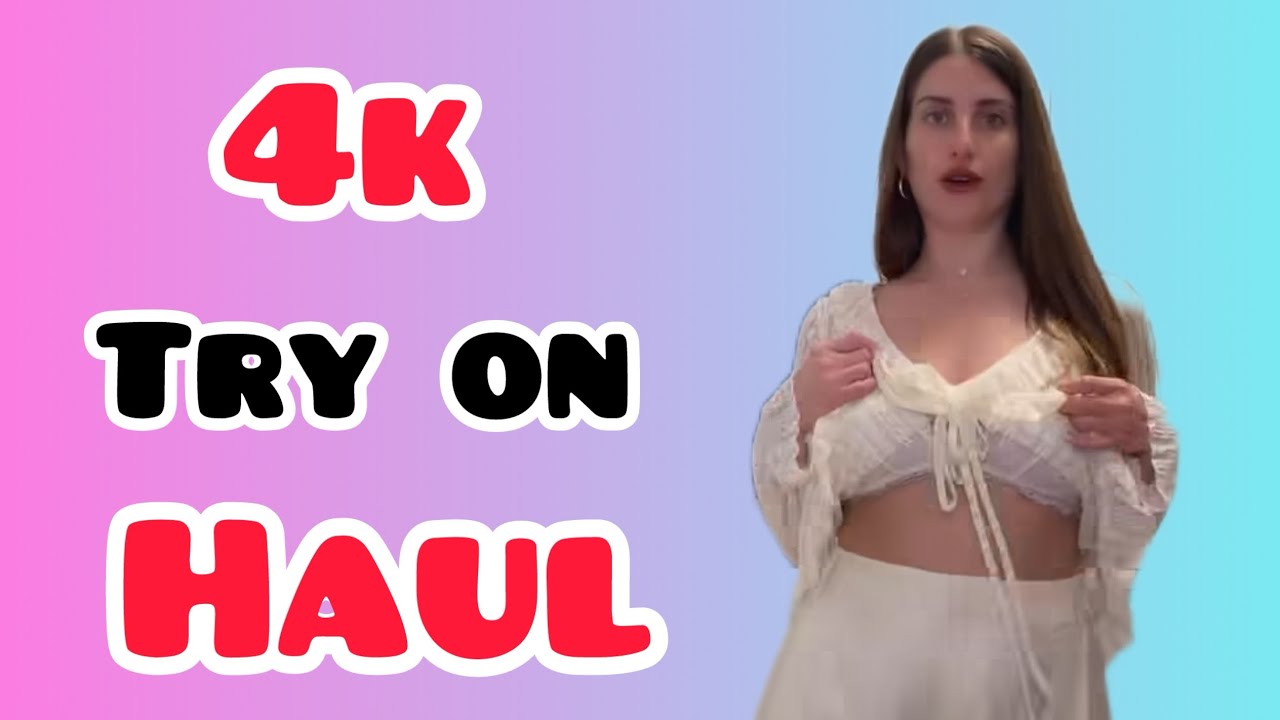 4K Try-On Haul See Everything | Transparent Dress, Lingerie & Bikini Try-On Haul With Me (2026)